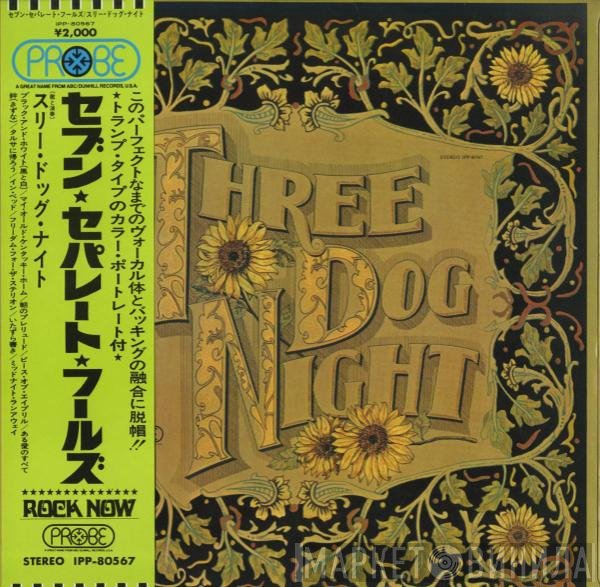 Three Dog Night = Three Dog Night  - Seven Separate Fools = セブン・セパレート・フールズ