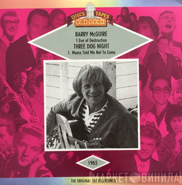 Three Dog Night, Barry McGuire - Eve Of Destruction / Mama Told Me Not To Come