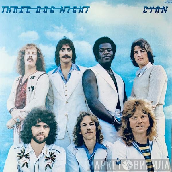 Three Dog Night  - Cyan