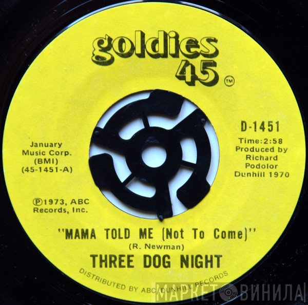 Three Dog Night - Mama Told Me (Not To Come) / Feeling Alright