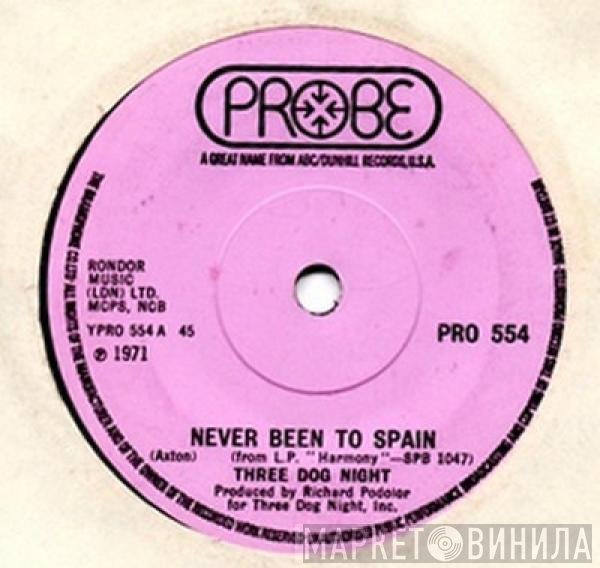 Three Dog Night - Never Been To Spain
