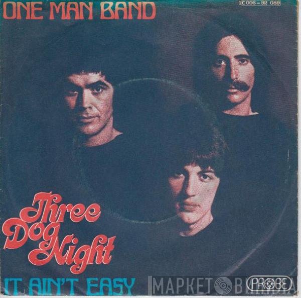 Three Dog Night  - One Man Band
