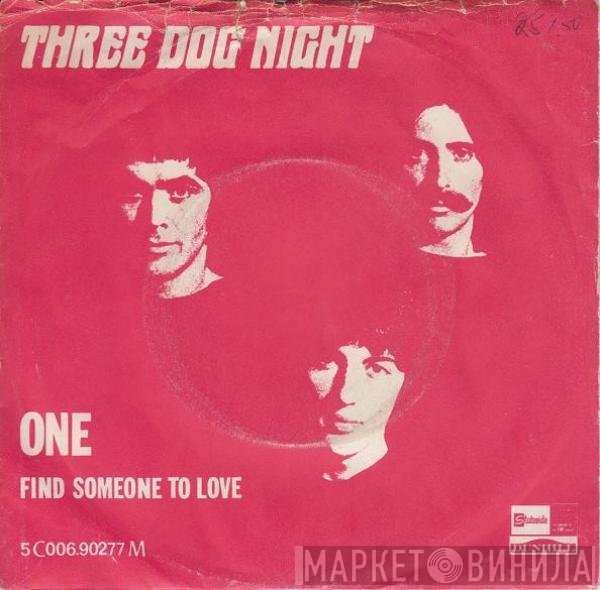 Three Dog Night  - One