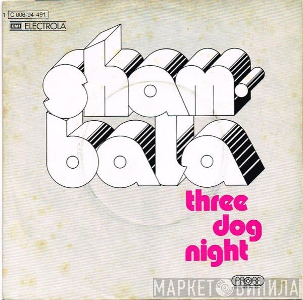 Three Dog Night  - Shambala