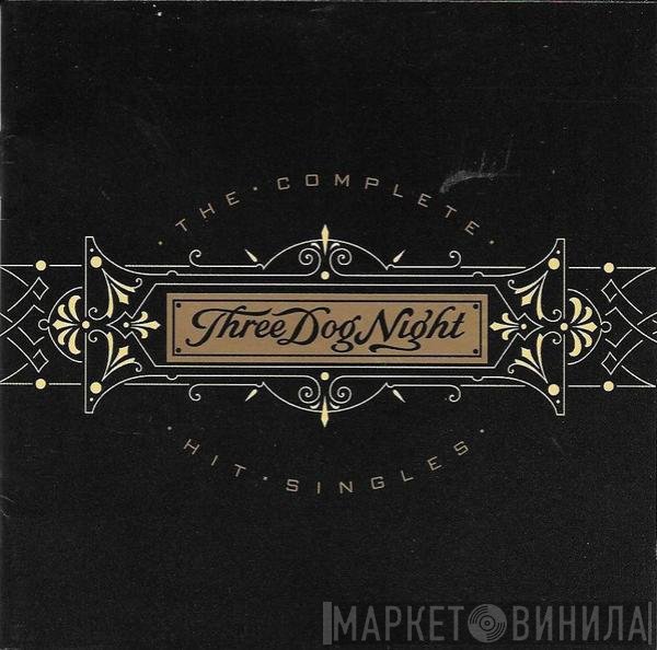 Three Dog Night - The Complete Hit Singles
