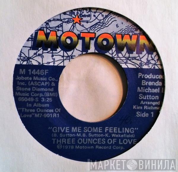 Three Ounces Of Love - Give Me Some Feeling / Does Your Chewing Gum Lose Its Flavor On The Bedpost Overnight