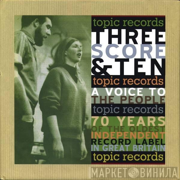  - Three Score &amp; Ten: A Voice To The People