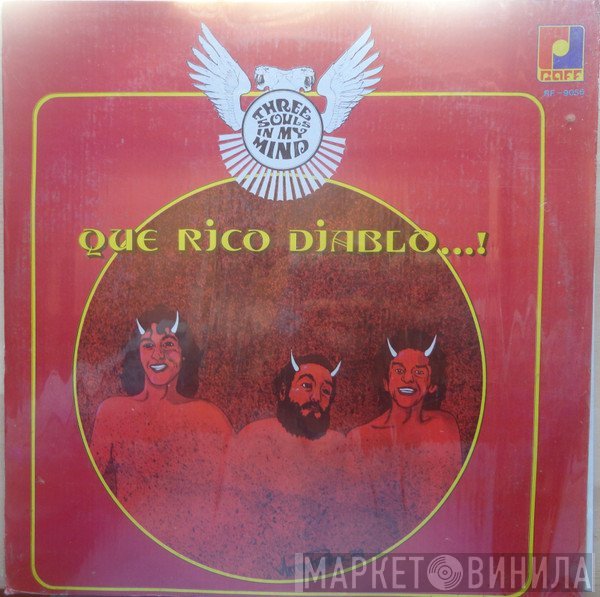 Three Souls In My Mind  - Que Rico Diablo...!