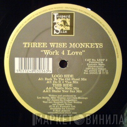 Three Wise Monkeys - Work 4 Love