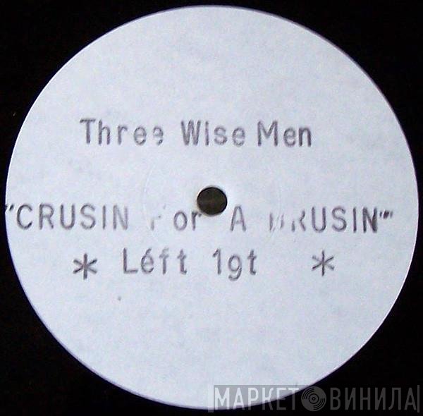Three Wize Men - Cruising For A Bruising