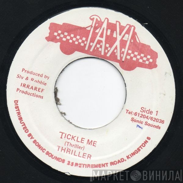 Thriller / Sly & Robbie & The Taxi Gang  - Tickle Me / Version