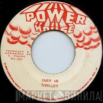 Thriller - Over Me
