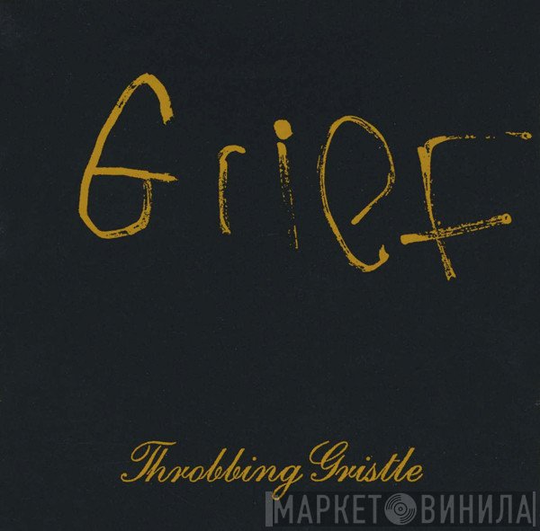 Throbbing Gristle - Grief