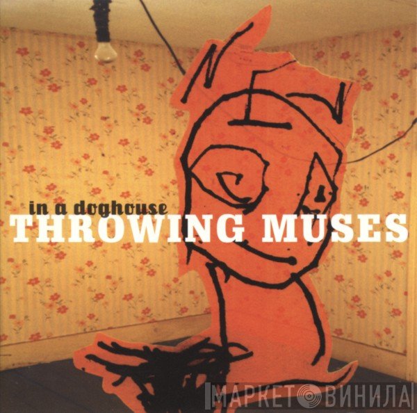Throwing Muses  - In A Doghouse