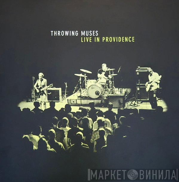 Throwing Muses - Live In Providence