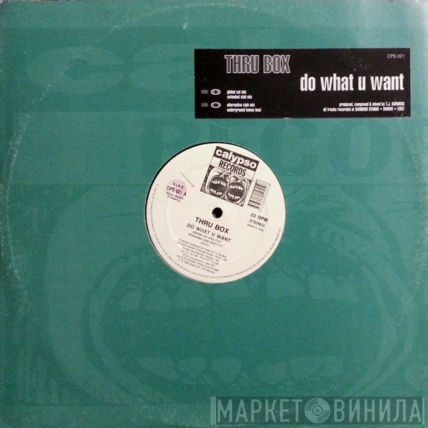 Thru Box - Do What U Want