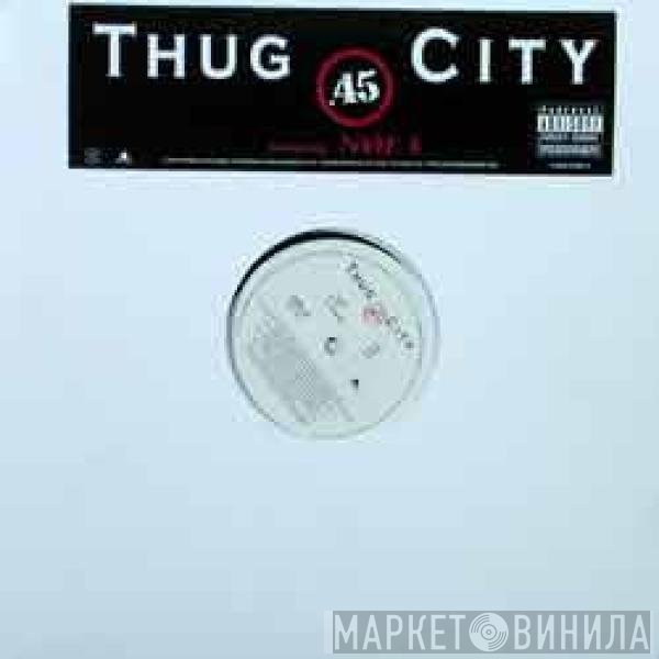 Thug City - .45