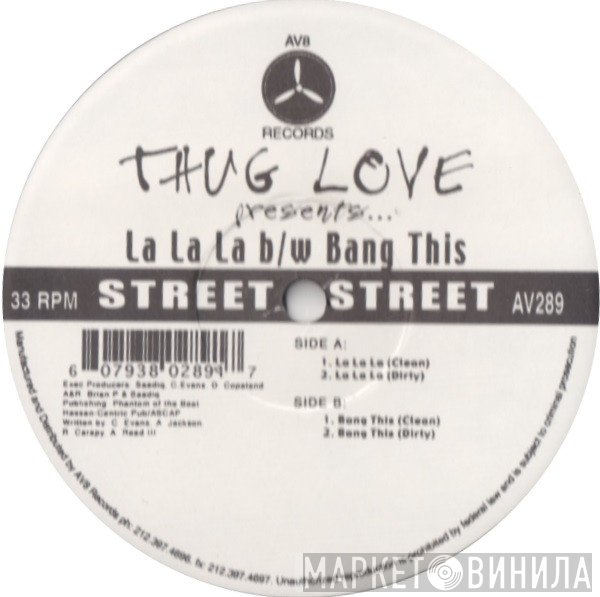 Thug Love - La La La / Bang This