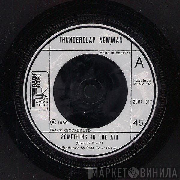 Thunderclap Newman / The Crazy World Of Arthur Brown  - Something In The Air / Fire
