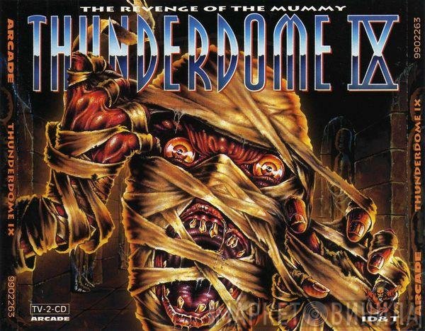  - Thunderdome IX (The Revenge Of The Mummy)