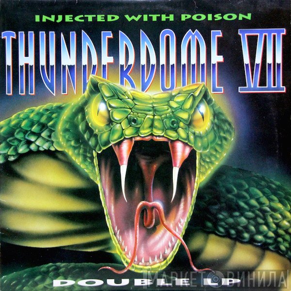  - Thunderdome VII (Injected With Poison)