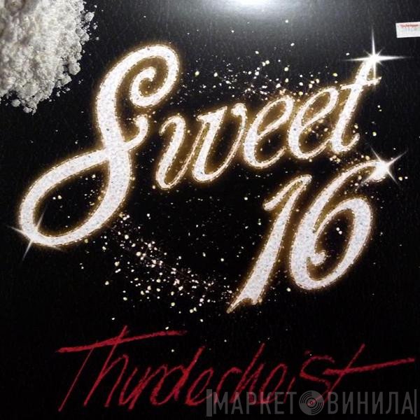 Thunderheist - Sweet 16