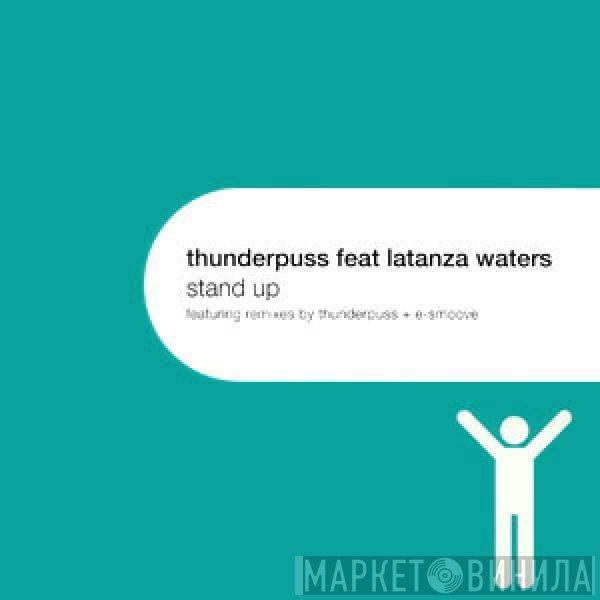 Thunderpuss Feat. Latanza Waters  - Stand Up