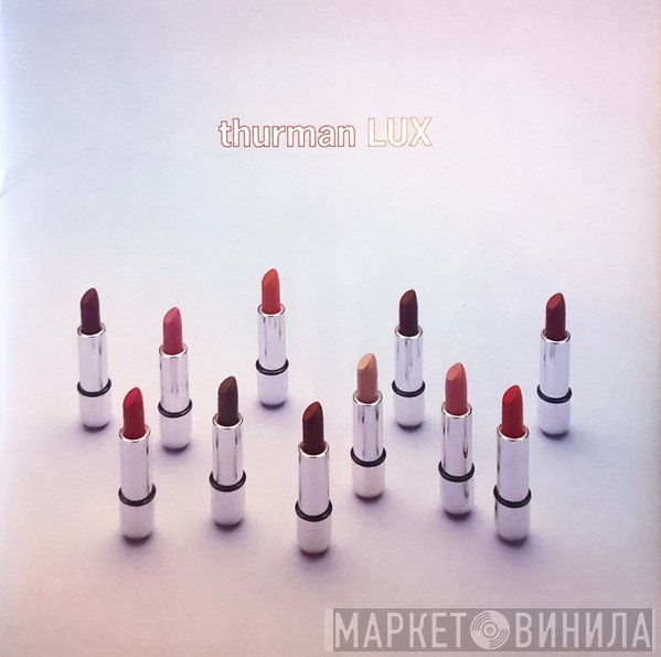 Thurman  - Lux