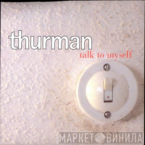 Thurman - Talk To Myself