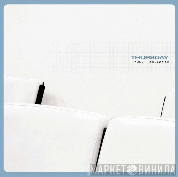 Thursday  - Full Collapse