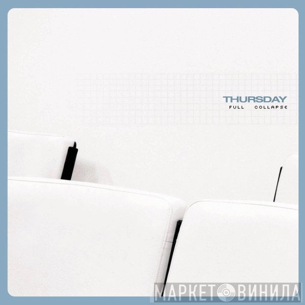 Thursday  - Full Collapse