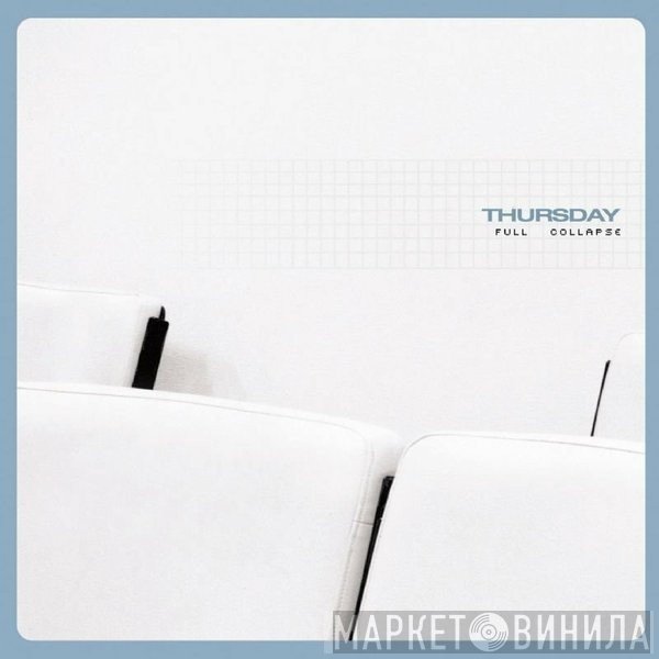 Thursday  - Full Collapse