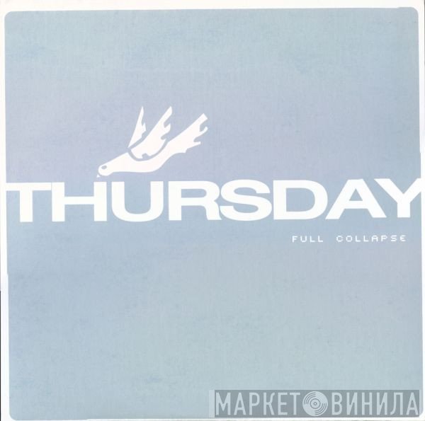 Thursday  - Full Collapse
