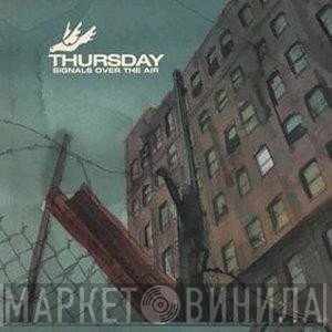 Thursday - Signals Over The Air