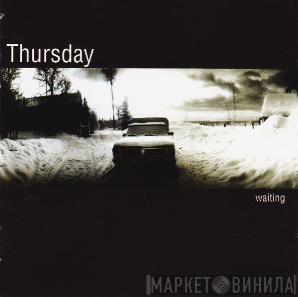Thursday  - Waiting