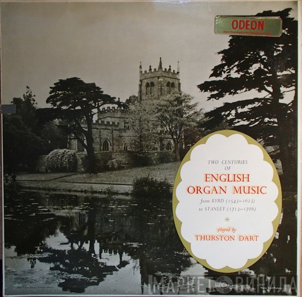 Thurston Dart - Two Centuries of English Organ Music