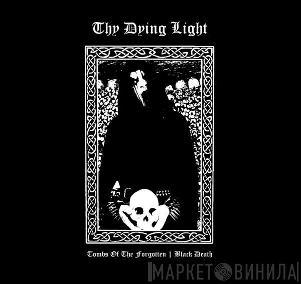 Thy Dying Light - Tombs Of The Forgotten | Black Death
