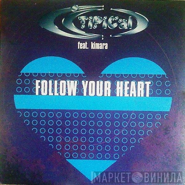 Ti.Pi.Cal.  - Follow Your Heart