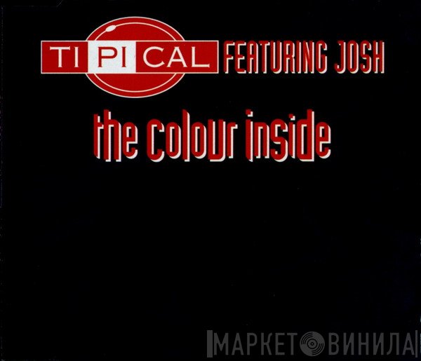 Ti.Pi.Cal. Featuring Josh Colow  - The Colour Inside