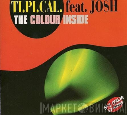 Ti.Pi.Cal. Featuring Josh Colow  - The Colour Inside