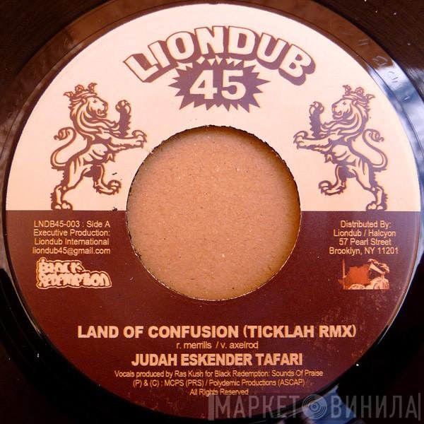 Ticklah, Judah Eskender Tafari - Land Of Confusion (Ticklah Rmx) / Confused Dub