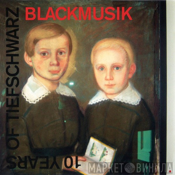 Tiefschwarz - 10 Years Of Tiefschwarz Blackmusik