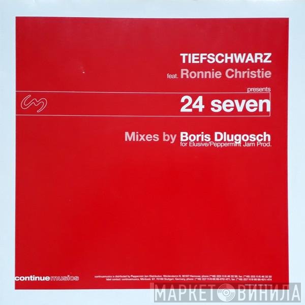 Tiefschwarz, Ronnie Christie - 24 Seven (Boris Dlugosch Mixes)