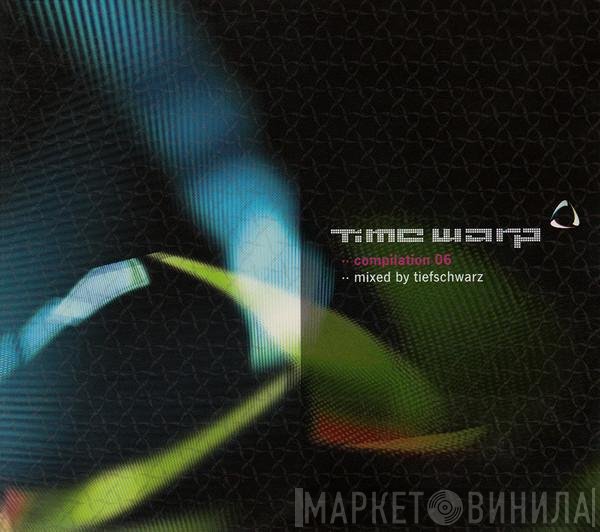 Tiefschwarz  - Time Warp Compilation 06