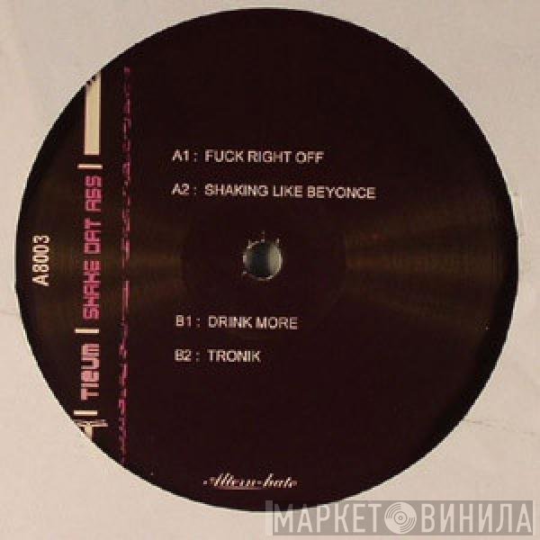Tieum  - Shake Dat Ass Part 3
