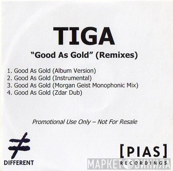 Tiga  - Good As Gold