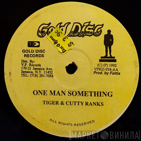 Tiger & Cutty Ranks / Ed Robinson  - One Man Something / False Alarm