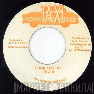 Tiger  - Look Like Me