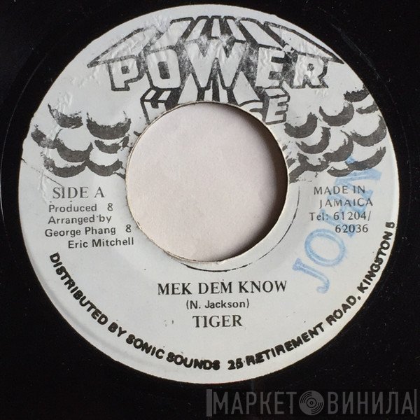 Tiger  - Mek Dem Know