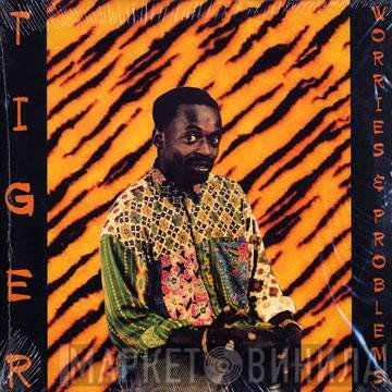 Tiger  - Worries & Problems